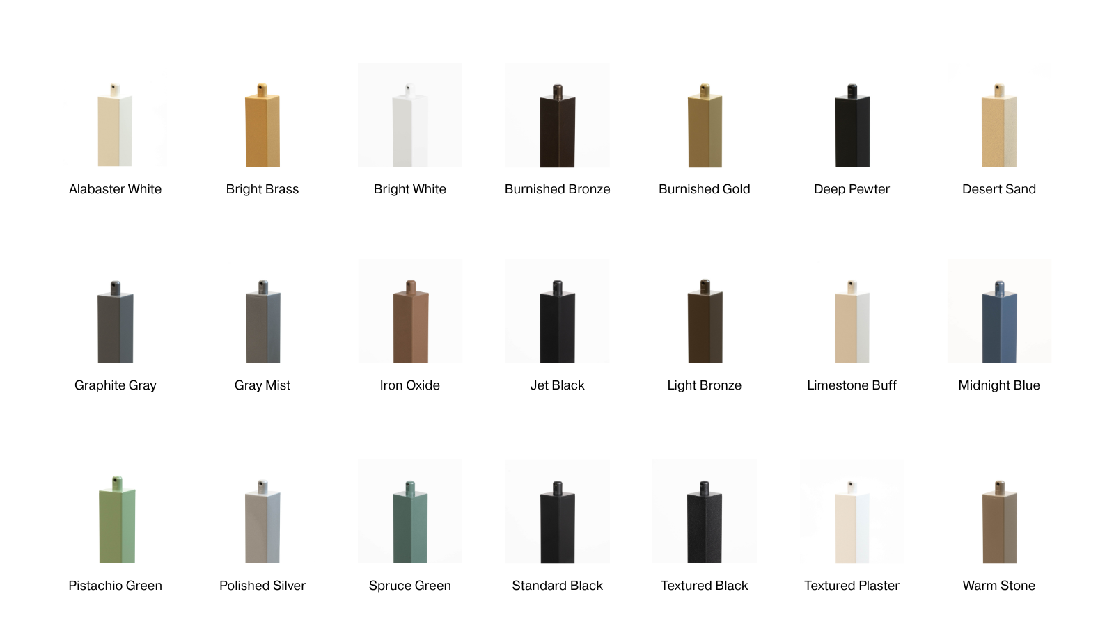 Image of all standard powder coat colors - Alabaster White, Bright Brass, Bright White, Burnished Bronze, Burnished Gold, Deep Pewter, Desert Sand, Graphite Gray, Gray Mist, Iron Oxide, Jet Black, Light Bronze, Limestone Buff, Midnight Blue, Pistachio Green, Polished Silver, Spruce Green, Standard Black, Textured Black, Texture Plaster, Warm Stone